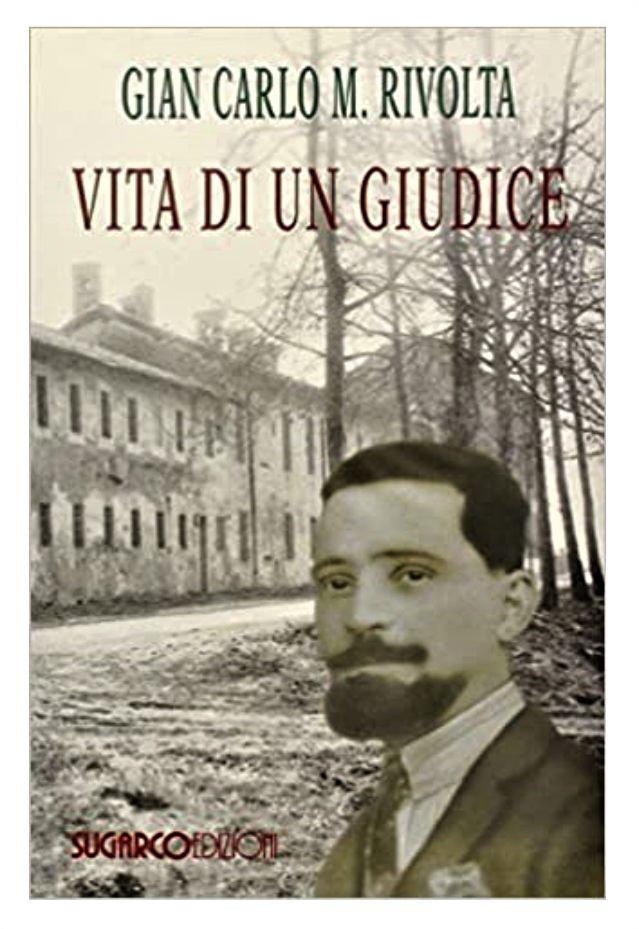 “Vita Di Un Giudice” Di Gian Carlo M. Rivolta…di Domenico Pisana ...